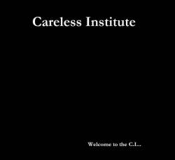 Careless Institute : Welcome to the Careless Institute